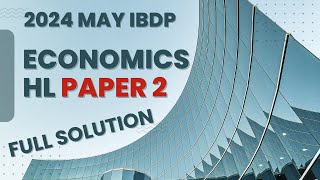 2024 May IBDP HL Economics TZA Paper 2 [upl. by Elmina658]