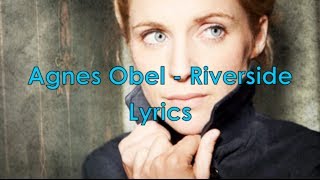 Agnes Obel  Riverside  Lyrics [upl. by Barayon]