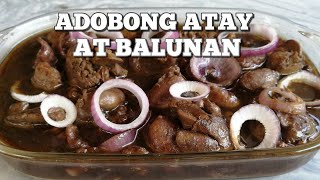 ADOBONG ATAY AT BALUNAN PANLASANG PINOY  PINOY RECIPE [upl. by Iahc]