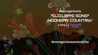 Djilbas Song  Noongar Six Seasons [upl. by Akerdal626]