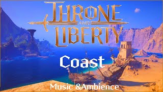 Throne and Liberty Experience Coast Ambience amp Music [upl. by Enitsyrk364]