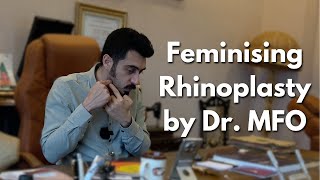 Feminising Rhinoplasty by Dr MFO [upl. by Cirre]