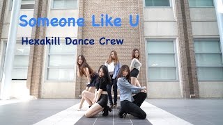 Hallyu North 2016 Audition Video Someone Like U presented by Hexakill Dance Crew [upl. by Pepe]