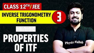 Inverse Trigonometry Function 03  Properties of ITF  Class 12thJEE [upl. by Baudelaire]