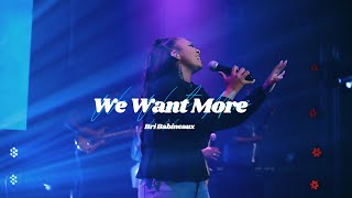 Bri Babineaux  We Want More Official Live Video [upl. by Eupheemia]