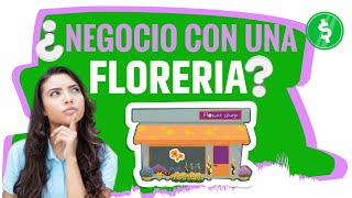 Como Poner una Floreria  Guia de Negocio para Floreria [upl. by Heidt]