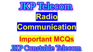 Radio CommunicationMCQsJkp telecomjkp constabletelecommunicationtelecom MCQs [upl. by Skees686]