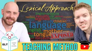 Lexical Approach Teaching Method  Explanation Analysis amp Example of this Approach 2023 [upl. by Aymahs]