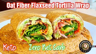 HOW TO MAKE KETO OAT FIBER FLAXSEED TORTILLA WRAP  ZERO NET CARB  VEGAN  SOFT amp PLIABLE [upl. by Alissa]