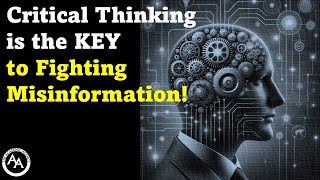 Critical Thinking is the KEY to Fighting Misinformation [upl. by Nehpets873]