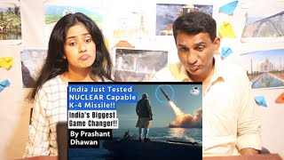 Pak Reacts to INDIA JUST TESTED NUCLEAR CAPABLE K4MISSILE INDIAS BIGGEST GAME CHANGERBy Prashant [upl. by Ylim]