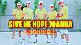 GIVE ME HOPE JOANNA Tiktok Dance Remix Tiktok Viral 2021 Dj Rowel Zumba  Briones Brothers [upl. by Enilkcaj]