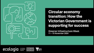 Circular economy transition  how the Victorian Government is supporting for success [upl. by Cilla]