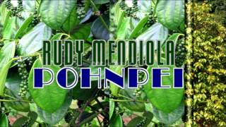 RUDY MENDIOLA  POHNPEI [upl. by Naujak]