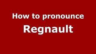 How to pronounce Regnault French  PronounceNamescom [upl. by Yalhsa505]