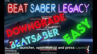 Beat Saber  How to Downgrade Beat Saber Version  Installing BSLegacyLauncher [upl. by Odlanier]