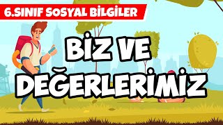 Biz ve Değerlerimiz  6 Sınıf Sosyal Bilgiler 2024 [upl. by Ettezus185]