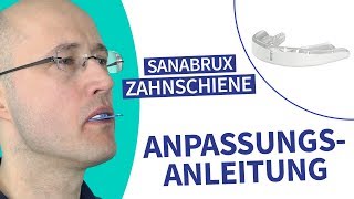 Zahnschiene SanaBrux Anpassungsanleitung [upl. by Budde]