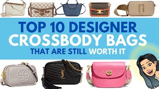 TOP 10 designer CROSSBODY Bags that are STILL WORTH IT 🥰 💓Luxury Crossbody Bags 💓 LUXURY HANDBAGS [upl. by Yardna]