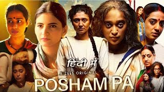 Posham Paa Full HD Movie in Hindi  Shivani Raghuvanshi  Ragini K  Nitanshi G  OTT Explanation [upl. by Let]