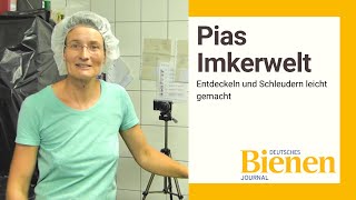 Pias Imkerwelt Entdeckeln und Schleudern leicht gemacht [upl. by Argella541]