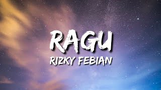 Rizky Febian  Ragu Lirik [upl. by Aihsyak217]