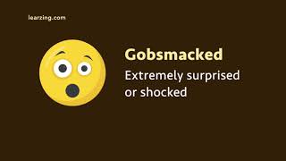 Slang Gobsmacked meaning examples pronunciation [upl. by Rici]