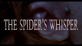 Spider Arachnophobia BodyHorror The Spider’s Whisper 2022 [upl. by Vasya]