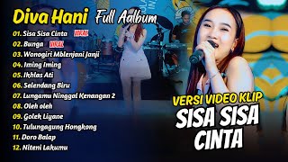 Diva Hani Ah Ah Full Album  Sisa Sisa Cinta  Bunga  Dangdut Koplo [upl. by Drake307]