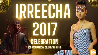 Irreecha Celebration 2017  New Oromo Mash up Music Video [upl. by Ahsiniuq]