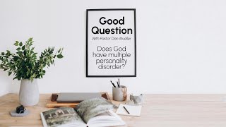 Good question quotDoes God have multiple personality disorderquot What is Law and Gospel [upl. by Adamec457]