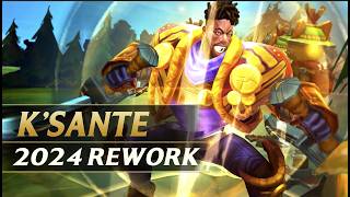 KSANTE 2024 REWORK GAMEPLAY  League of Legends [upl. by Yajnas857]