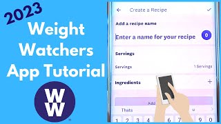 WW WEIGHT WATCHERS APP TUTORIAL  HOW TO TRACK FOOD CREATE A RECIPE amp MORE planningushealthy [upl. by Nicolle]