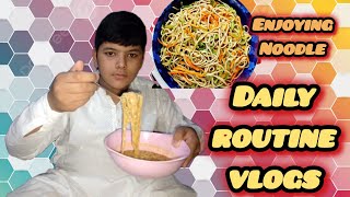 Daily routine vlogs  noodle party  Abu Bakar Siddique New vlog 🥰  Dhari house 🏠 [upl. by Fanny]