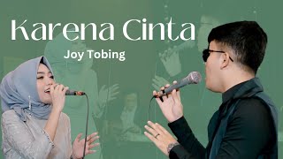 Karena CintaJoy Tobing cover by Abata Voice [upl. by Berkly856]