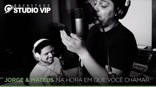 Jorge amp Mateus  Na Hora Em Que Você Chamar Webclipe Studio Vip [upl. by Wylen165]