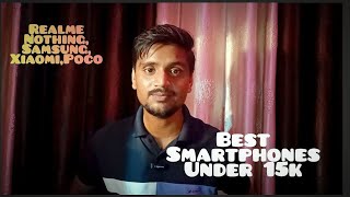 Best Smartphones Under 15000 in 2024 – Unbeatable Performance realme xiaomi nothing samsung [upl. by Sirtimed]