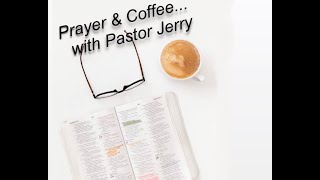 Prayer and Coffee Sat Jun 29 25 [upl. by Dempster]