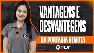 VANTAGENS E DESVANTAGENS DA PORTARIA REMOTA [upl. by Gaivn531]