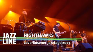 Nighthawks live  Leverkusener Jazztage 2023  Jazzline [upl. by Norb]