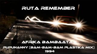 Afrika Bambaataa  Pupunanny BamBamBam Plastika Mix 1994 [upl. by Ellehsad]