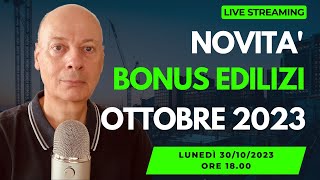 BONUS EDILIZIA le ultime novità che devi conoscere  Ottobre 2023 [upl. by Lamahj391]