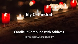 Candlelit Compline with Address [upl. by Abixah]