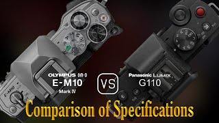 Olympus OMD EM10 Mark IV vs Panasonic Lumix G110 A Comparison of Specifications [upl. by Leahcimauhsoj766]