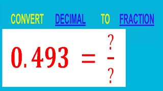 CONVERT DECIMAL 0493   TO FRACTION [upl. by Cinimmod]