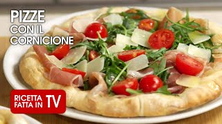 PIZZA CON CORNICIONE di Benedetta Rossi 🍕 Ricetta TV Fatto in Casa per Voi [upl. by Elmer]