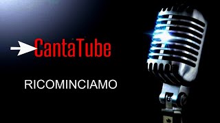 CantaTube  RICOMINCIAMO karaoke APappalardo [upl. by Dur924]