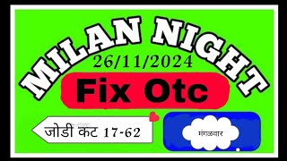 Milan Night Today 26112024  Milan Night Fix OTC amp Jodi  Milan Night Free Game [upl. by Anerul]