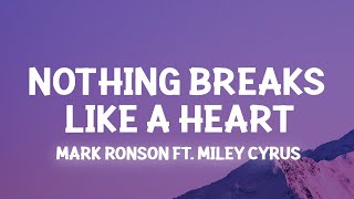 Mark Ronson  Nothing Breaks Like a Heart Lyrics ft Miley Cyrus [upl. by Netaf]