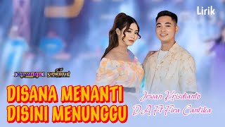 Lirik Disini Menanti Disana Menunggu  Irwan K DA Ft Fira C  Simpatik Musik [upl. by Mckenzie]